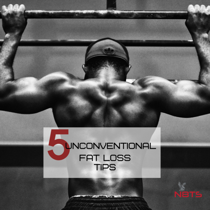 unconventional fat loss tips