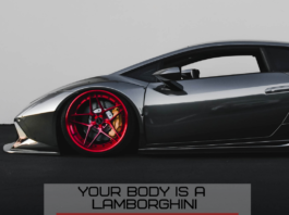 your body is a Lamborghini, fuel it like one