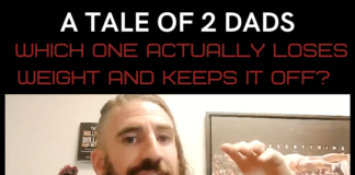 tale of 2 dads which one actually keeps the weight off